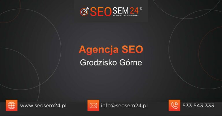 Agencja SEO Grodzisko Górne