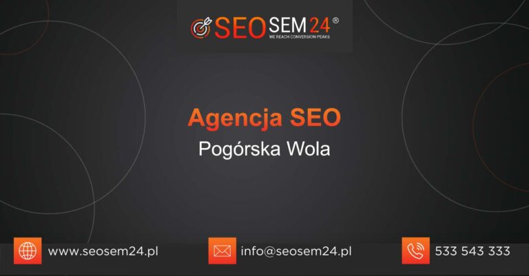 Agencja SEO Pogórska Wola