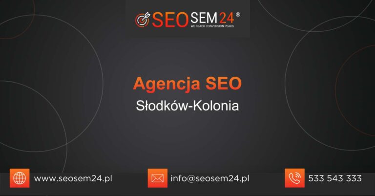 Agencja SEO Słodków-Kolonia