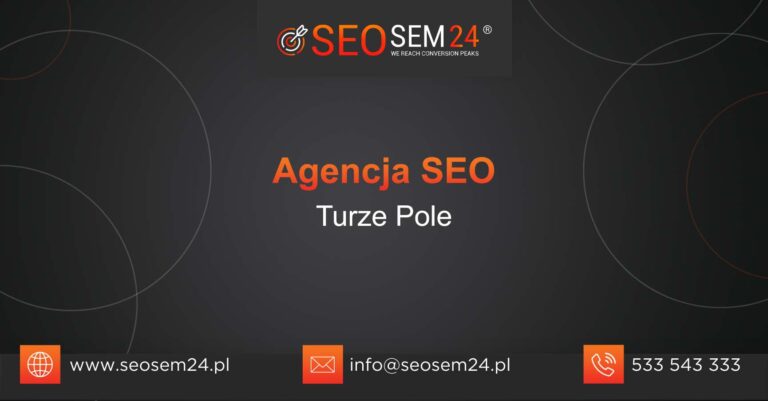 Agencja SEO Turze Pole
