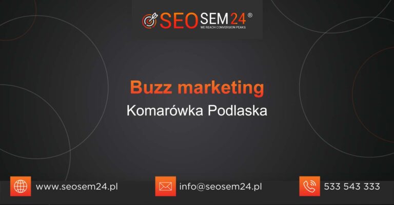 Buzz marketing Komarówka Podlaska