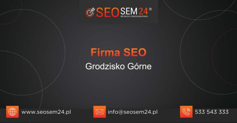 Firma SEO Grodzisko Górne