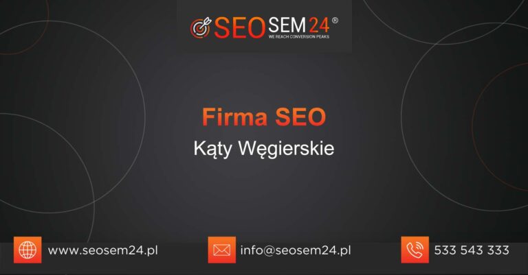 Firma SEO Kąty Węgierskie