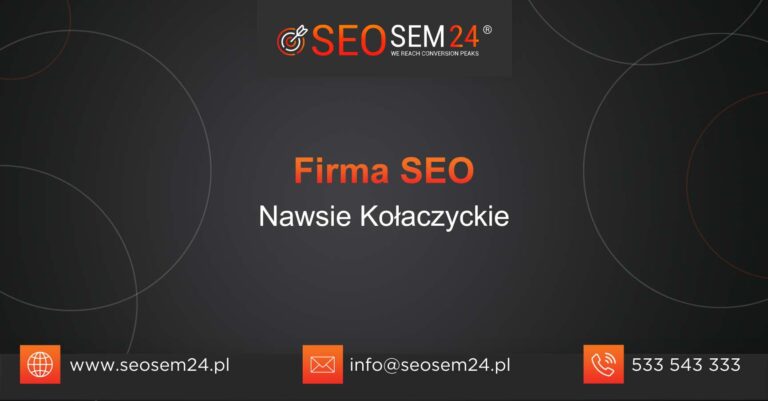 Firma SEO Nawsie Kołaczyckie