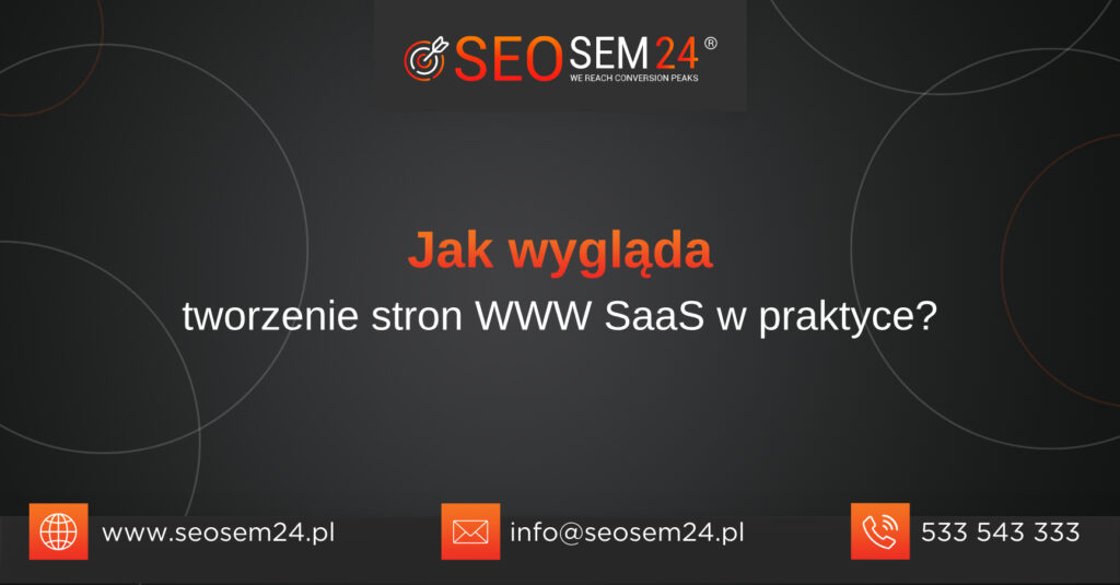 Jak wygląda tworzenie stron WWW SaaS w praktyce? Omówienie! Jak wygląda tworzenie stron WWW SaaS w praktyce? Omówienie!