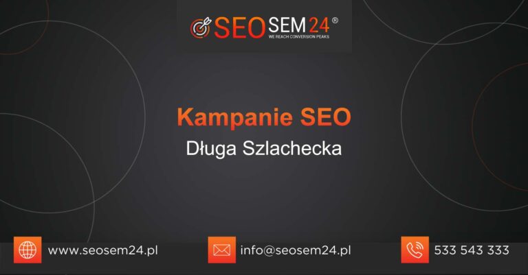 Kampanie SEO Długa Szlachecka