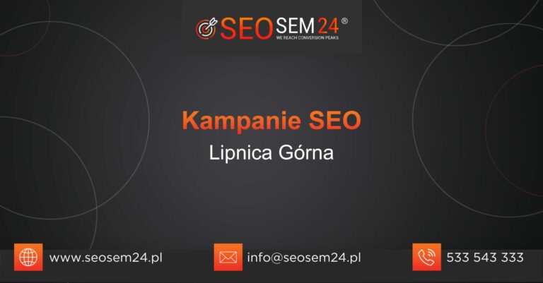 Kampanie SEO Lipnica Górna