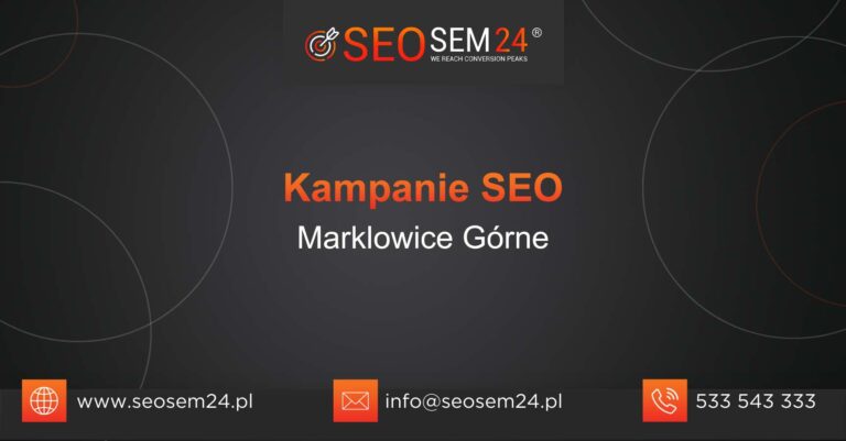 Kampanie SEO Marklowice Górne