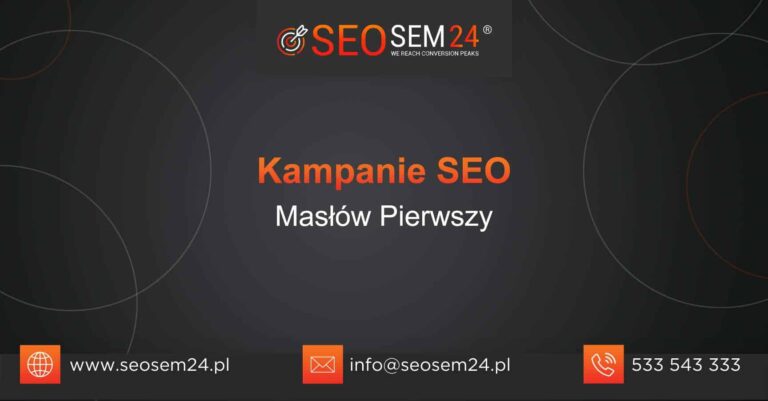 Kampanie SEO Masłów Pierwszy