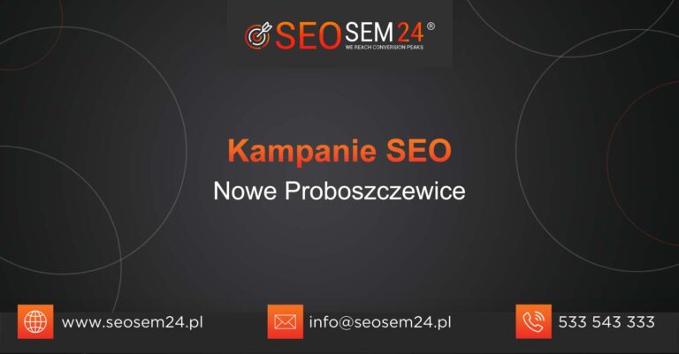 Kampanie SEO Nowe Proboszczewice
