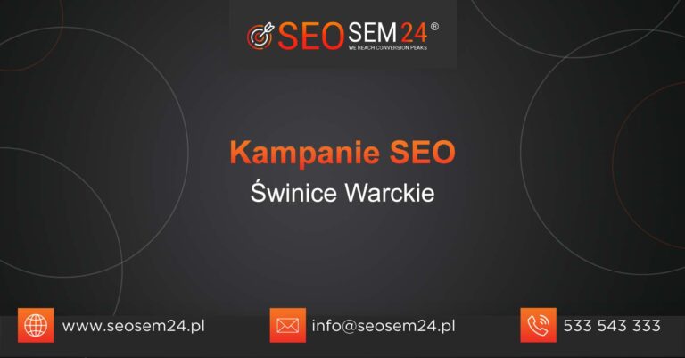 Kampanie SEO Świnice Warckie