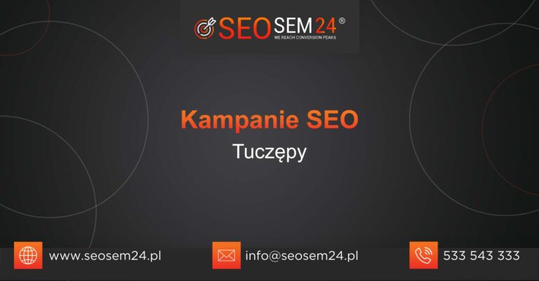 Kampanie SEO Tuczępy