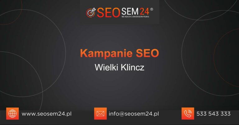 Kampanie SEO Wielki Klincz