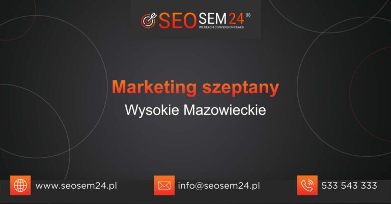 Marketing szeptany Wysokie Mazowieckie