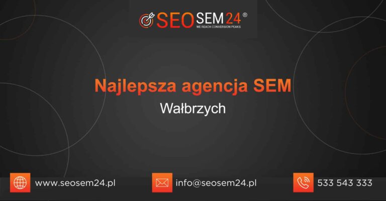 Najlepsza agencja SEM w Wałbrzychu