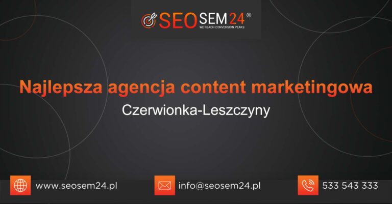 Najlepsza agencja content marketingowa w Czerwionce-Leszczynach