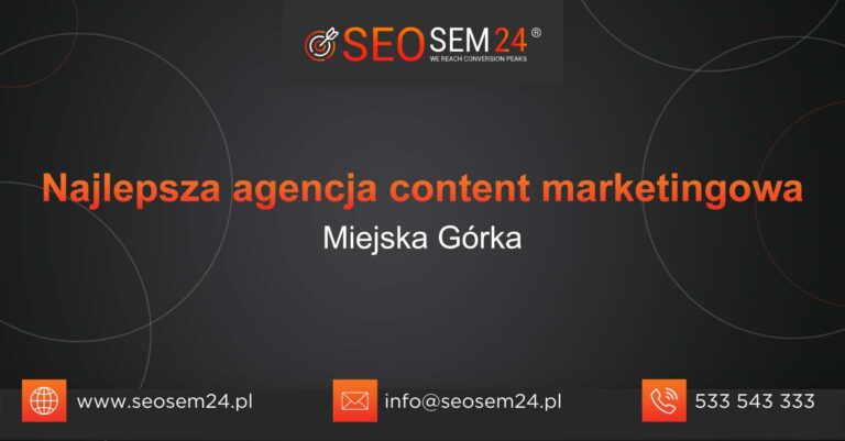 Najlepsza agencja content marketingowa w Miejskiej Górce