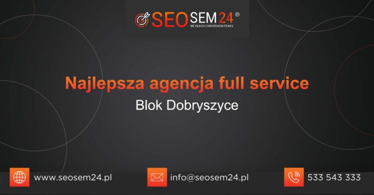 Najlepsza agencja Full Service w Bloku Dobryszyce