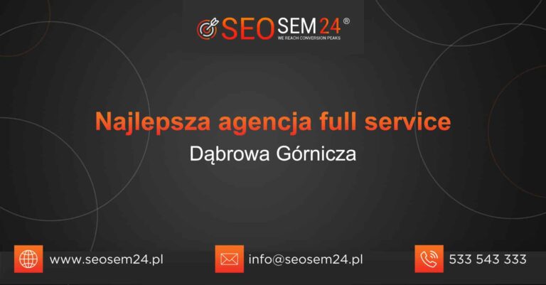 Najlepsza agencja Full Service w Dąbrowie Górniczej