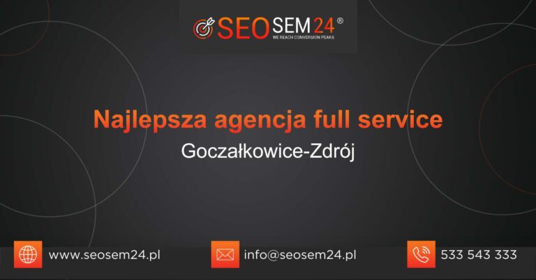 Najlepsza agencja Full Service w Goczałkowicach-Zdroju