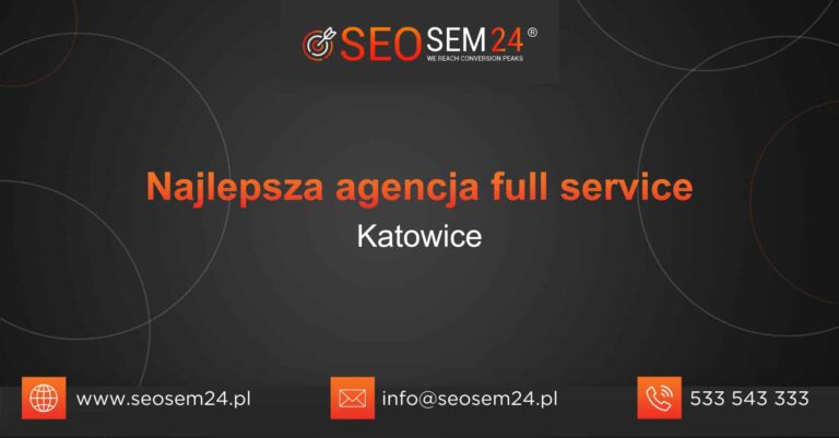 Najlepsza agencja Full Service w Katowicach