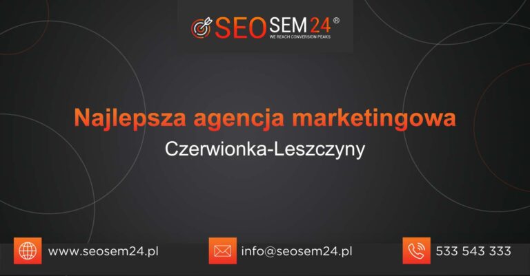 Najlepsza agencja marketingowa w Czerwionce-Leszczynach
