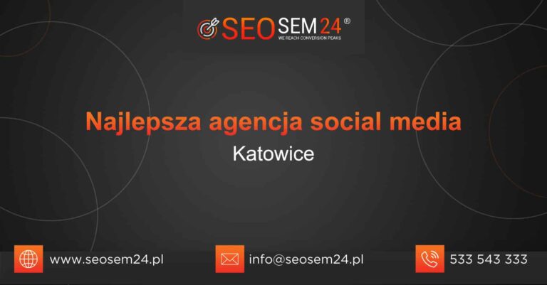 Najlepsza agencja Social Media w Katowicach