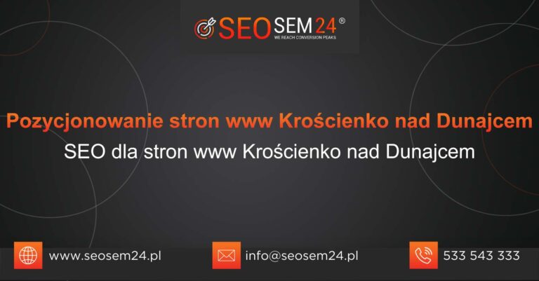 Pozycjonowanie stron www Krościenko nad Dunajcem