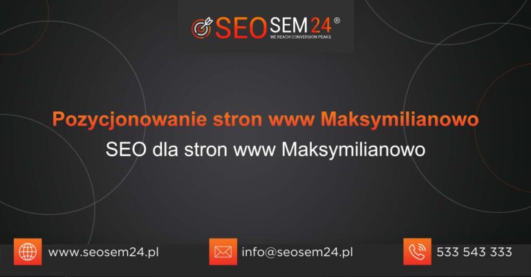 Pozycjonowanie stron www Maksymilianowo