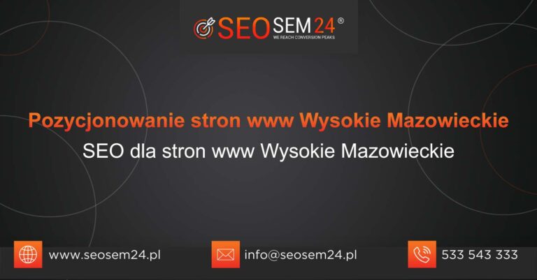 Pozycjonowanie stron www Wysokie Mazowieckie