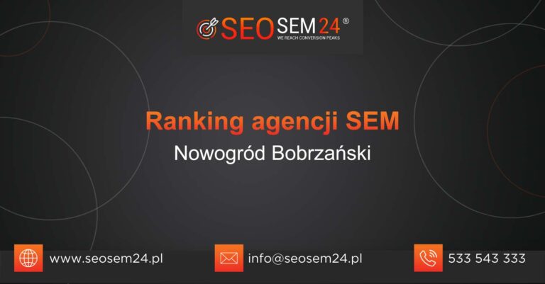 Ranking agencji SEM Nowogród Bobrzański