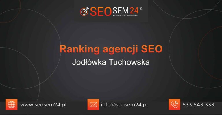 Ranking agencji SEO Jodłówka Tuchowska