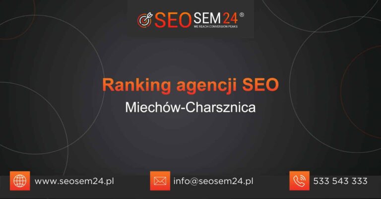 Ranking agencji SEO Miechów-Charsznica