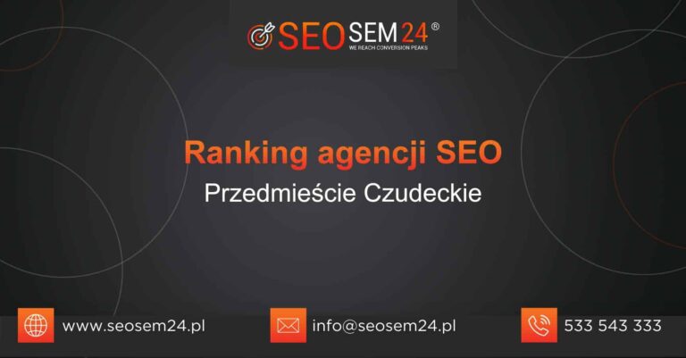 Ranking agencji SEO Przedmieście Czudeckie