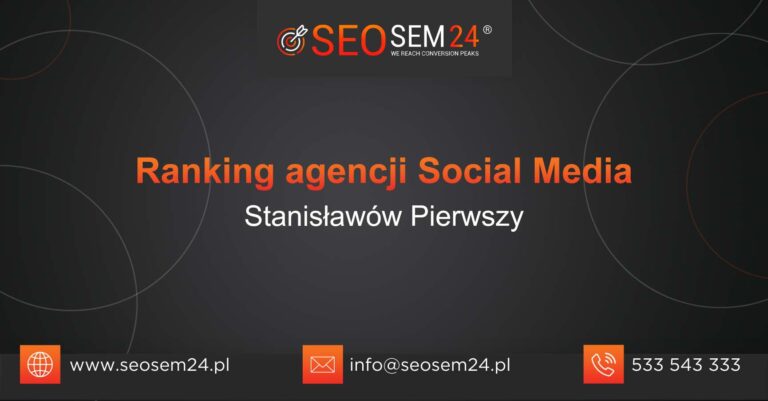 Ranking agencji social media Stanisławów Pierwszy