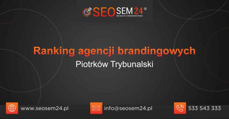 Ranking agencji brandingowych w Piotrkowie Trybunalskim