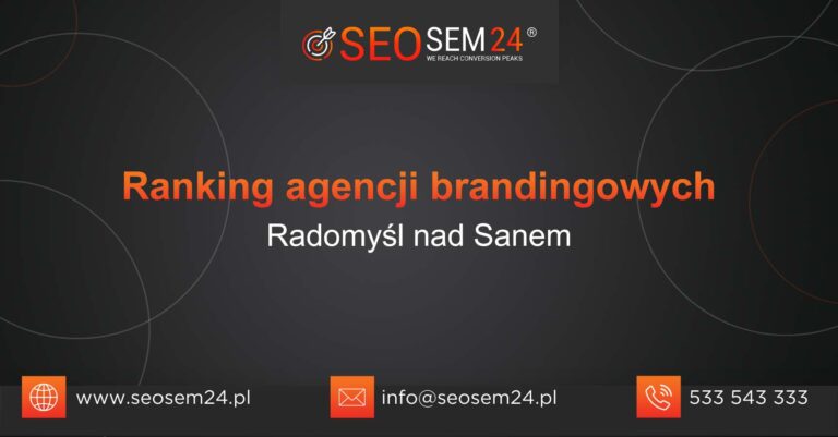 Ranking agencji brandingowych w Radomyślu nad Sanem