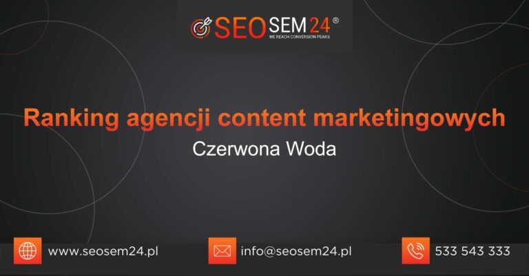 Ranking agencji content marketingowych w Czerwonej Wodzie