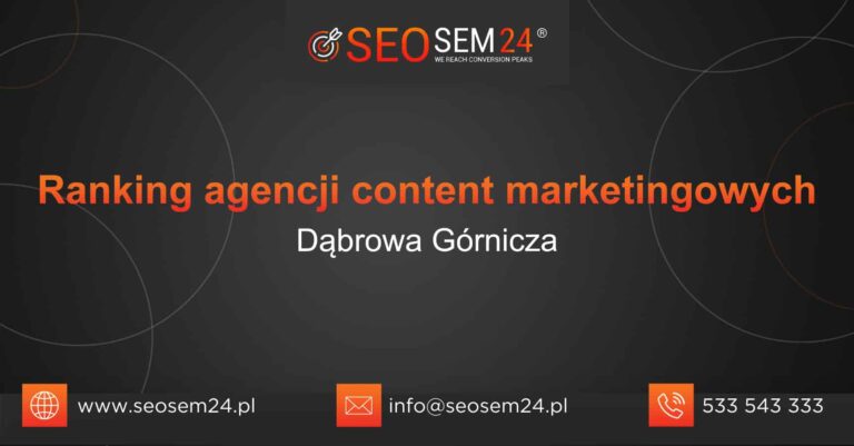 Ranking agencji content marketingowych w Dąbrowie Górniczej