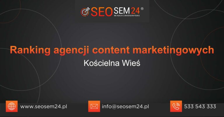 Ranking agencji content marketingowych w Kościelnej Wsi