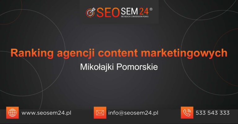 Ranking agencji content marketingowych w Mikołajkach Pomorskich
