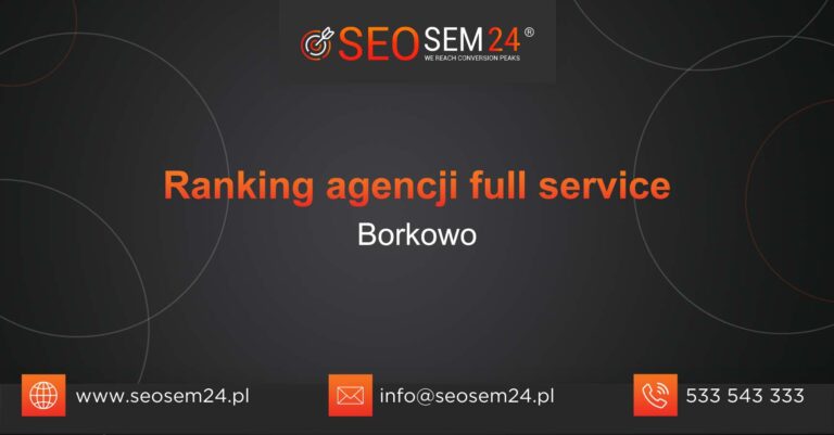 Ranking agencji Full Service w Borkowie
