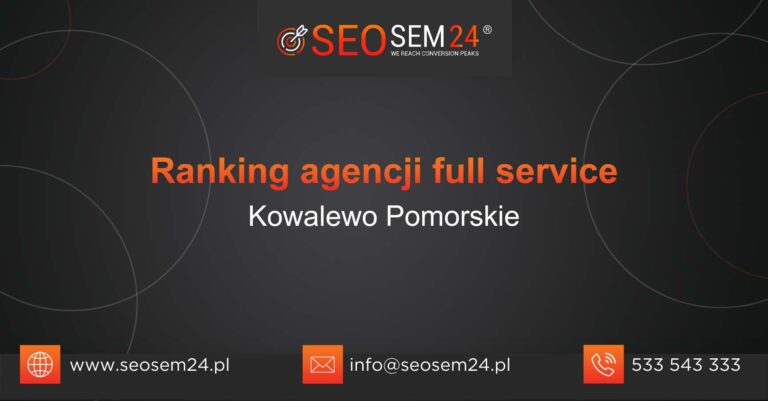 Ranking agencji Full Service w Kowalewie Pomorskim