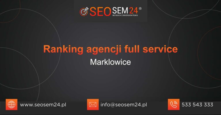 Ranking agencji Full Service w Marklowicach