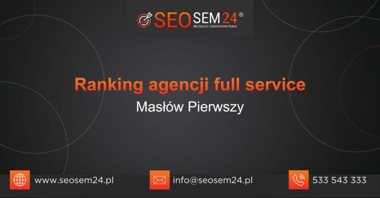 Ranking agencji Full Service w Masłowie Pierwszym