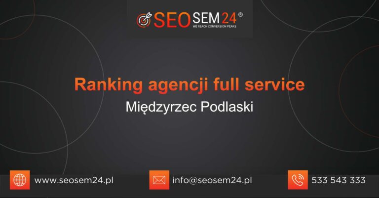 Ranking agencji Full Service w Międzyrzecu Podlaskim