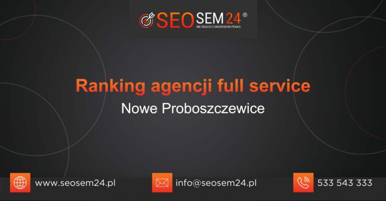 Ranking agencji Full Service w Nowych Proboszczewicach