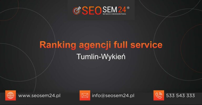 Ranking agencji Full Service w Tumlinie-Wykieniu