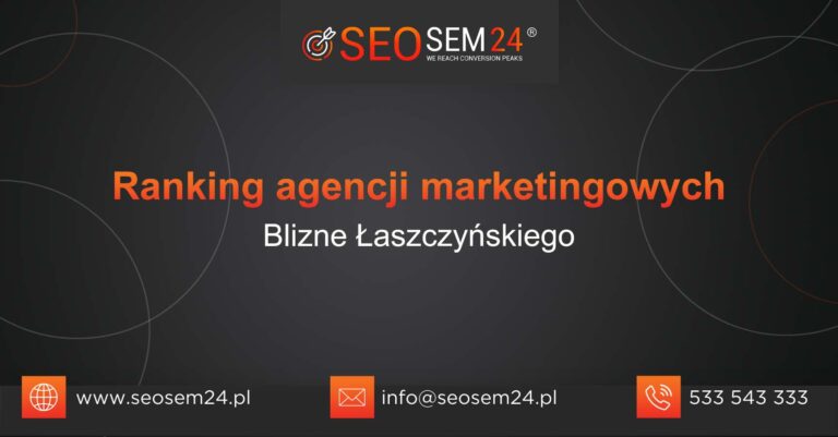 Ranking agencji marketingowych Blizne Łaszczyńskiego