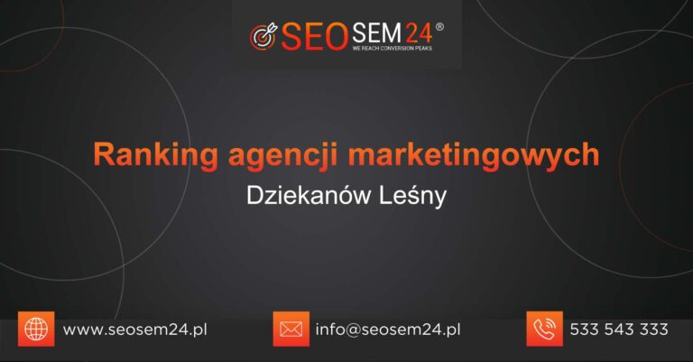 Ranking agencji marketingowych Dziekanów Leśny